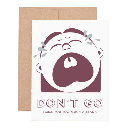 Don't go I miss you letterpress greeting card