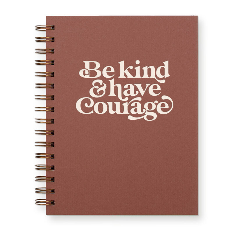 Be kind and have courage journal in terracotta