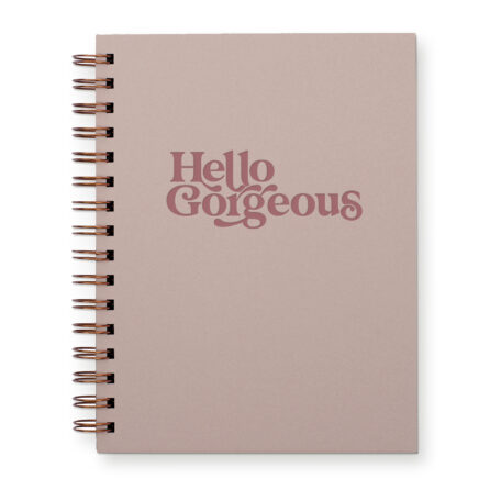 Hello Gorgeous lined spiral journal in dusty rose