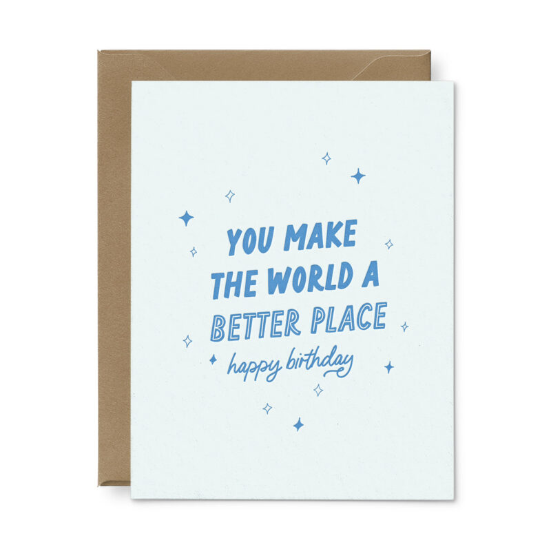 you make the world a better place happy birthday greeting card