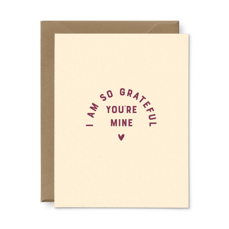 grateful youre mine love card