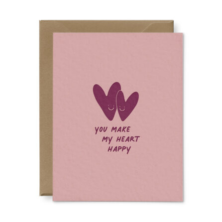 You make my heart happy greeting card