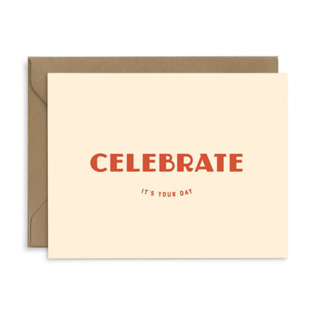 celebrate it's your day birthday greeting card in French Vanilla with Canyon ink