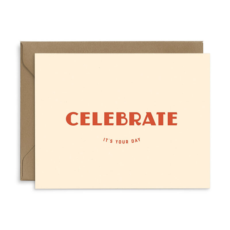 celebrate it's your day birthday greeting card in French Vanilla with Canyon ink