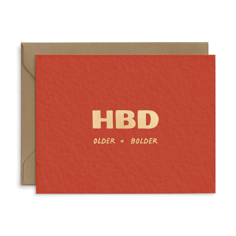 HBD older & bolder birthday greeting card in Canyon with Gold Foil