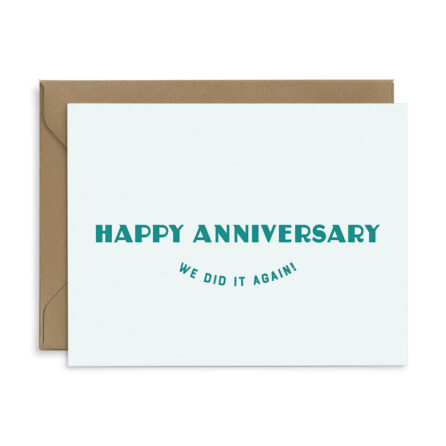 happy anniversary we did it again greeting card