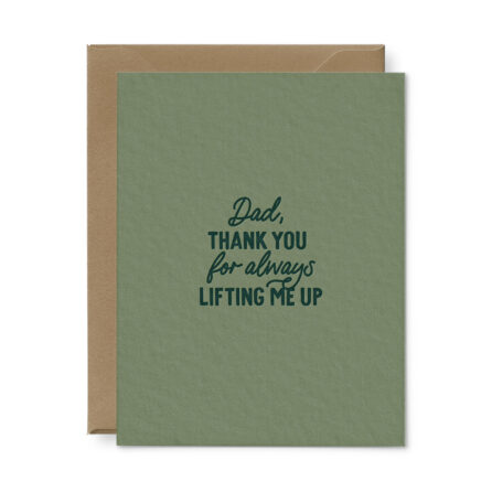 Dad, thank you for always lifting me up father's day greeting card
