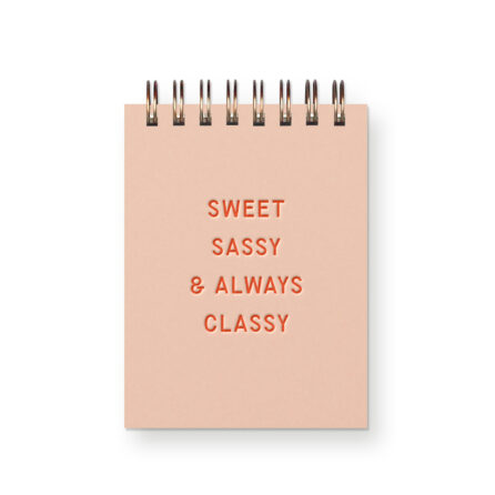 Small Spiral bound notebook adorned with cheeky saying, "sweet, sassy, and always classy"