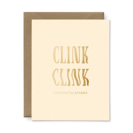 Letterpress greeting card with "Clink Clink" written on it in gold foil