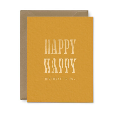 Birthday Greeting Card with a gold foil wavy font that reads "happy happy birthday"