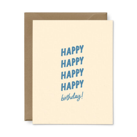 Birthday Greeting Card that reads "happy happy happy birthday"