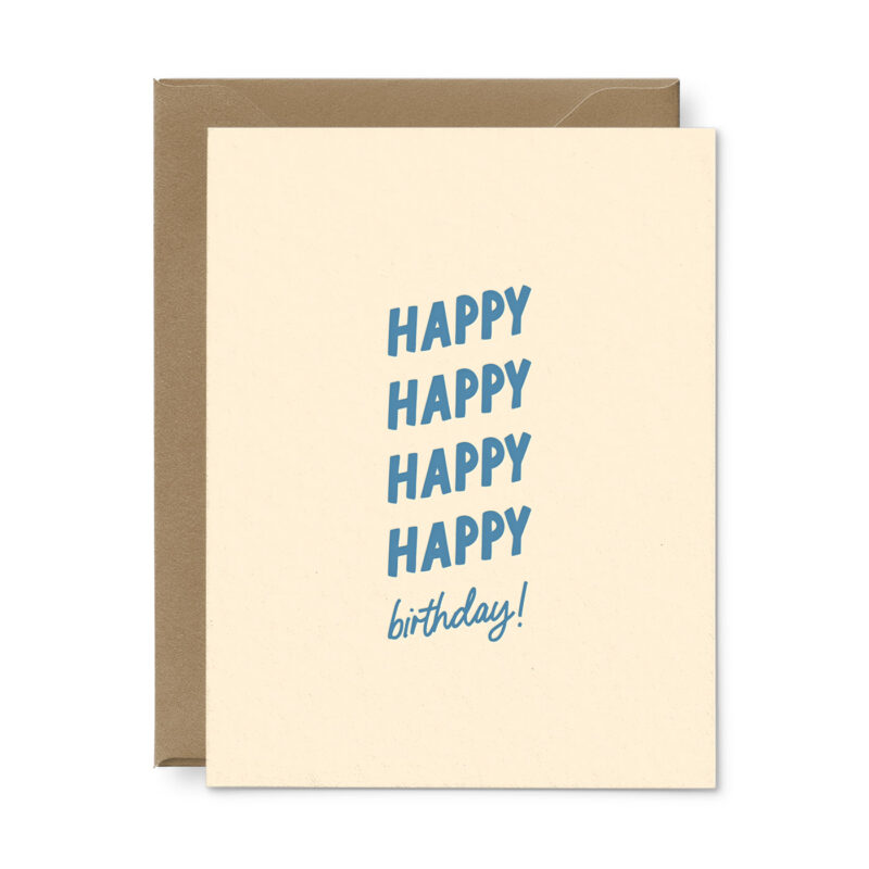 Birthday Greeting Card that reads "happy happy happy birthday"