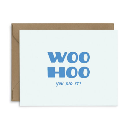 Congratulations Greeting Card that reads "woohoo You Did It"