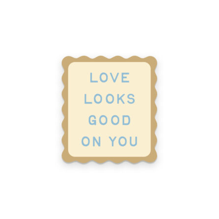 Love Looks Good On You Vinyl Sticker